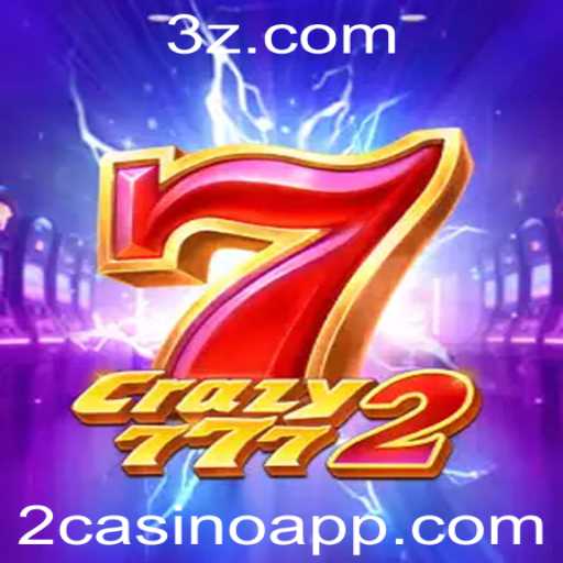 Explorando o Jogo Crazy7772: Uma Aventura no 2casino